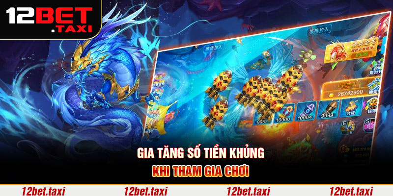 Gia tăng số tiền khủng khi tham gia chơi 