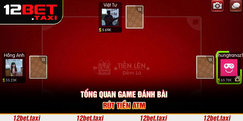 Tổng quan game đánh bài rút tiền atm