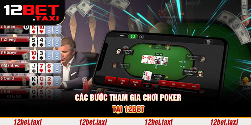 Các bước tham gia chơi Poker tại 12bet